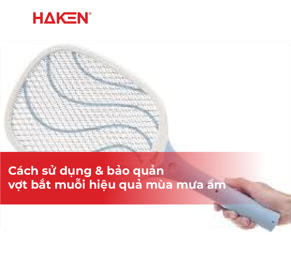 Cách sử dụng và bảo quản vợt bắt muỗi hiệu quả mùa mưa ẩm